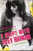 Book cover of I Slept With Joey Ramone: A Punk Rock Family Memoir