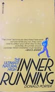 Book cover of Inner Running: The Ultimate Natural High