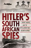 Book cover of Hitler's South African Spies: Secret Agents and the Intelligence War in South Africa