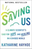Book cover of Saving Us: A Climate Scientist's Case for Hope and Healing in a Divided World
