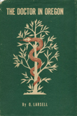 Book cover of The Doctor in Oregon: A Medical History