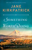 Book cover of Something Worth Doing: A Novel of an Early Suffragist