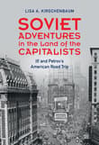 Book cover of Soviet Adventures in the Land of the Capitalists: Ilf and Petrov's American Road Trip