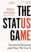 Book cover of The Status Game: On Social Position and How We Use It
