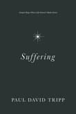 Book cover of Suffering: Gospel Hope When Life Doesn't Make Sense
