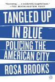 Book cover of Tangled Up in Blue: Policing the American City