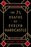 Book cover of The 7 1/2 Deaths of Evelyn Hardcastle