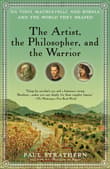 Book cover of The Artist, the Philosopher, and the Warrior: The Intersecting Lives of Da Vinci, Machiavelli, and Borgia and the World They Shaped