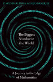 Book cover of The Biggest Number in the World: A Journey to the Edge of Mathematics