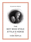 Book cover of The Boy Who Stole Attila's Horse