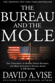 Book cover of The Bureau and the Mole: The Unmasking of Robert Philip Hanssen, the Most Dangerous Double Agent in FBI History