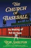 Book cover of The Church of Baseball: The Making of Bull Durham