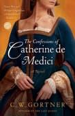 Book cover of The Confessions of Catherine de Medici