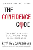 Book cover of The Confidence Code: The Science and Art of Self-Assurance—What Women Should Know