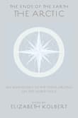 Book cover of The Ends of the Earth: An Anthology of the Finest Writing on the Arctic and the Antarctic