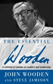 Book cover of The Essential Wooden: A Lifetime of Lessons on Leaders and Leadership