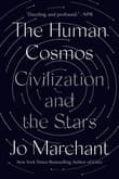 Book cover of The Human Cosmos: Civilization and the Stars