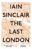 Book cover of The Last London: True Fictions from an Unreal City