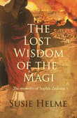 Book cover of The Lost Wisdom of the Magi: the memoirs of Sophia Zealotes