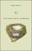 Book cover of The Mother Garden: Stories