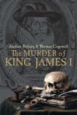 Book cover of The Murder of King James I