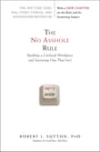 Book cover of The No Asshole Rule: Building a Civilized Workplace and Surviving One That Isn't