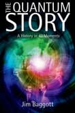 Book cover of The Quantum Story: A History in 40 Moments