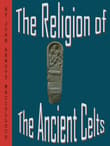 Book cover of The Religion of the Ancient Celts