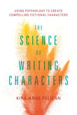 Book cover of The Science of Writing Characters: Using Psychology to Create Compelling Fictional Characters