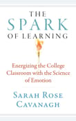 Book cover of The Spark of Learning: Energizing the College Classroom with the Science of Emotion