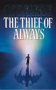 Book cover of The Thief of Always: A Fable