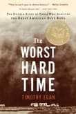 Book cover of The Worst Hard Time: The Untold Story of Those Who Survived the Great American Dust Bowl