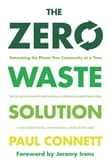 Book cover of The Zero Waste Solution: Untrashing the Planet One Community at a Time