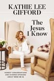 Book cover of The Jesus I Know: Honest Conversations and Diverse Opinions about Who He Is