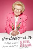 Book cover of The Doctor is In: Dr. Ruth on Love, Life, and Joie de Vivre
