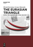 Book cover of The Eurasian Triangle: Russia, The Caucasus and Japan, 1904-1945