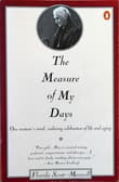 Book cover of The Measure of My Days: One Woman's Vivid, Enduring Celebration of Life and Aging