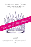 Book cover of "There She Is, Miss America": The Politics of Sex, Beauty, and Race in America's Most Famous Pageant