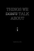 Book cover of Things We Don’t Talk About