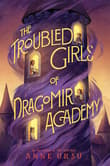 Book cover of The Troubled Girls of Dragomir Academy