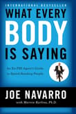 Book cover of What Every Body is Saying: An Ex-FBI Agent's Guide to Speed-Reading People