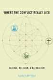 Book cover of Where the Conflict Really Lies: Science, Religion, and Naturalism