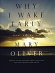 Book cover of Why I Wake Early: New Poems