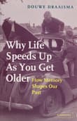 Book cover of Why Life Speeds Up As You Get Older: How Memory Shapes our Past