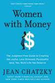 Book cover of Women With Money: The Judgment-Free Guide to Creating the Joyful, Less Stressed, Purposeful (And, Yes, Rich) Life You Deserve