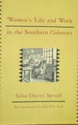 Book cover of Women's Life and Work in the Southern Colonies