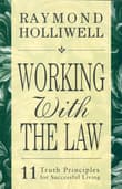 Book cover of Working with the Law: 11 Truth Principles for Successful Living