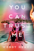 Book cover of You Can Trust Me: A Novel
