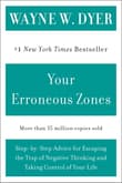 Book cover of Your Erroneous Zones: Step-By-Step Advice for Escaping the Trap of Negative Thinking and Taking Control of Your Life
