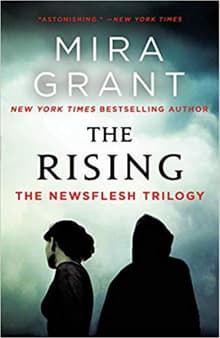 Book cover of The Rising: The Newsflesh Trilogy